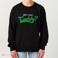 Golf Player Funny Caddy Costume Tournament Who´S Your Caddy Women's Sweatshirt thumb 0