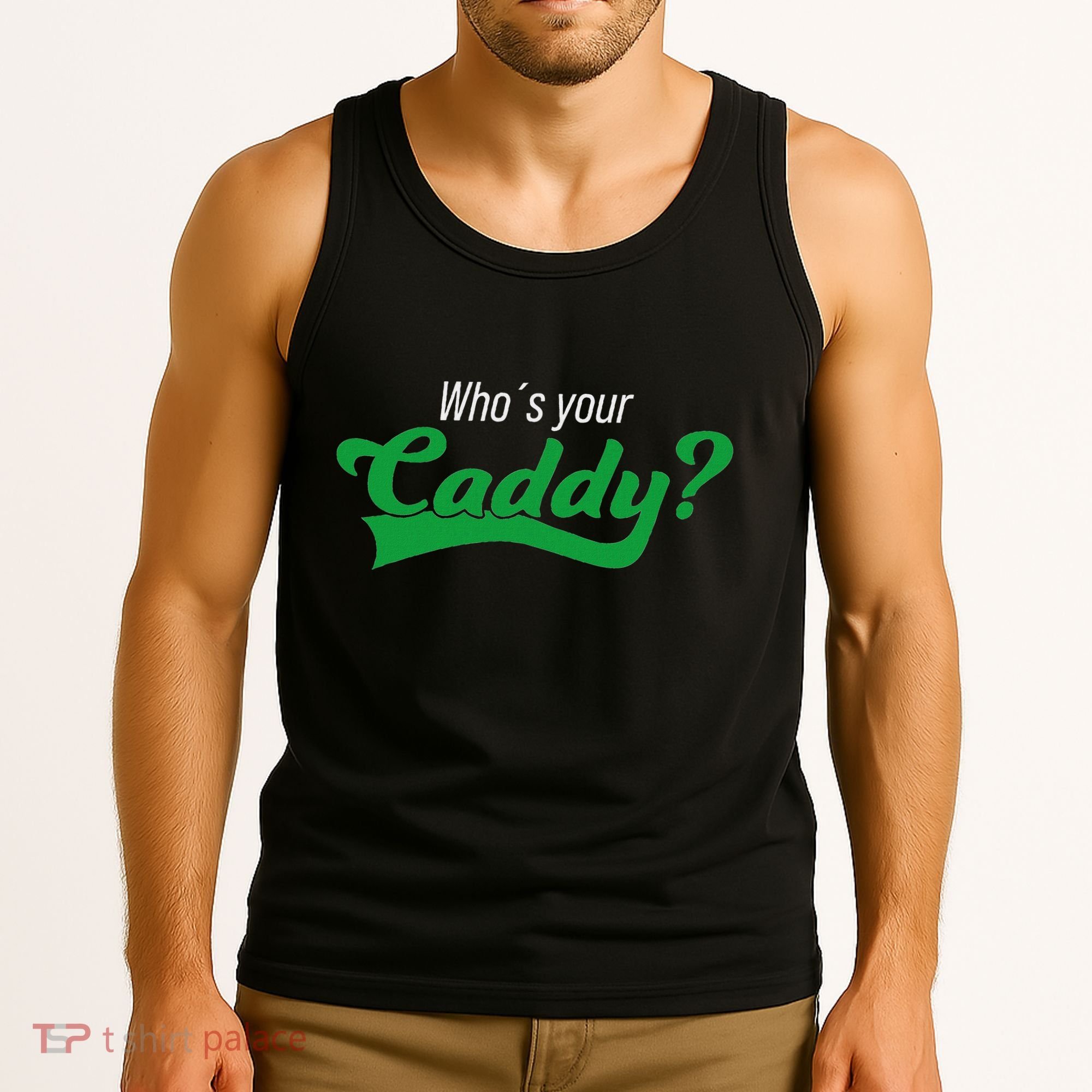 Golf Player Funny Caddy Costume Tournament Who´S Your Caddy Tank Top