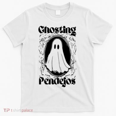 Ghosting Pendejos Funny Mexican Ghost Halloween T-Shirt