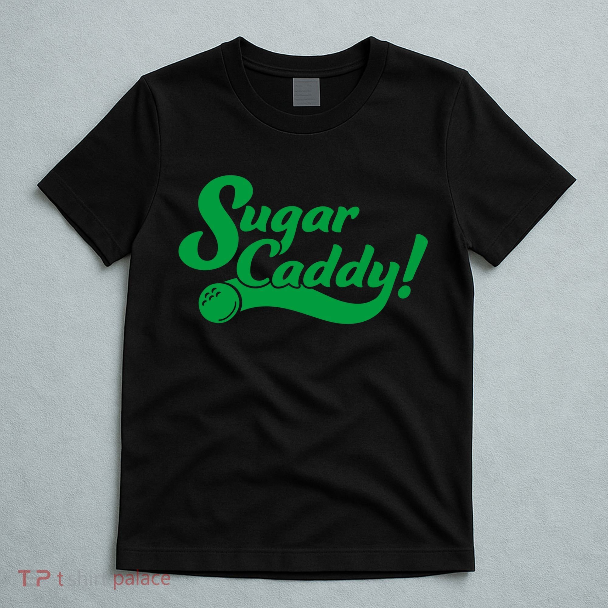 Golf Player Funny Caddy Costume Sugar Caddy Golf Tournament T-Shirt