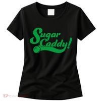 Golf Player Funny Caddy Costume Sugar Caddy Golf Tournament Women's T-Shirt thumb 0
