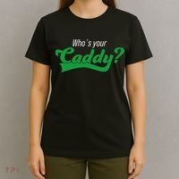 Golf Player Funny Caddy Costume Tournament Who´s Your Caddy T-Shirt thumb 4