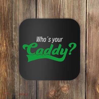 Golf Player Funny Caddy Costume Tournament Who´s Your Caddy Coaster