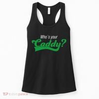 Golf Player Funny Caddy Costume Tournament Who´s Your Caddy Women's Tank Top thumb 0