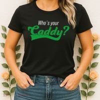 Golf Player Funny Caddy Costume Tournament Who´s Your Caddy Women's T-Shirt thumb 2