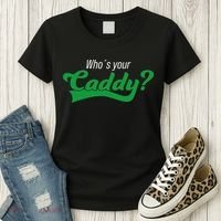 Golf Player Funny Caddy Costume Tournament Who´s Your Caddy Women's T-Shirt thumb 3