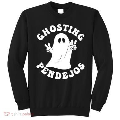 Ghosting Pendejos Funny Mexican Ghost Halloween Meme Sweatshirt