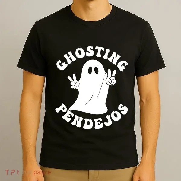 Ghosting Pendejos Funny Mexican Ghost Halloween Meme T-Shirt