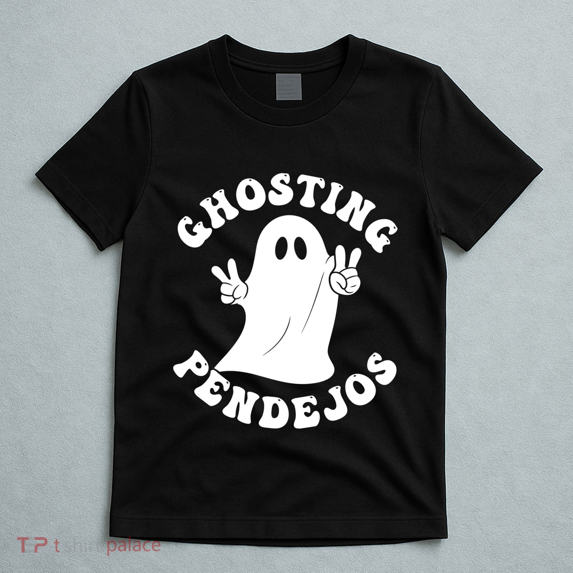 Ghosting Pendejos Funny Mexican Ghost Halloween Meme T-Shirt