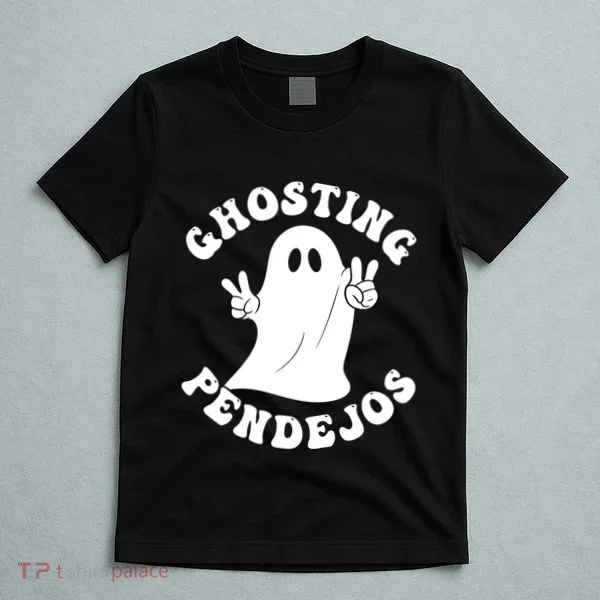 Ghosting Pendejos Funny Mexican Ghost Halloween Meme T-Shirt