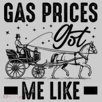 Gas Prices Got Me Like Funny Vintage 1900s T-Shirt thumb 2