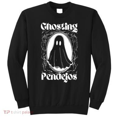 Ghosting Pendejos Sweatshirt