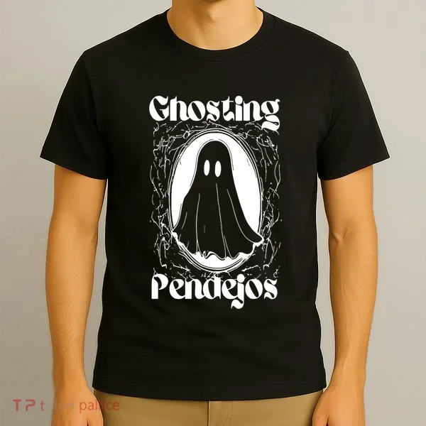 Ghosting Pendejos T-Shirt