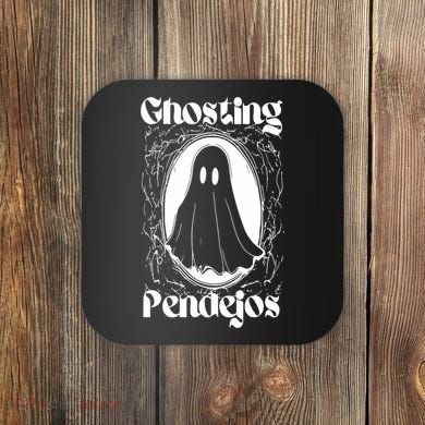 Ghosting Pendejos Coaster