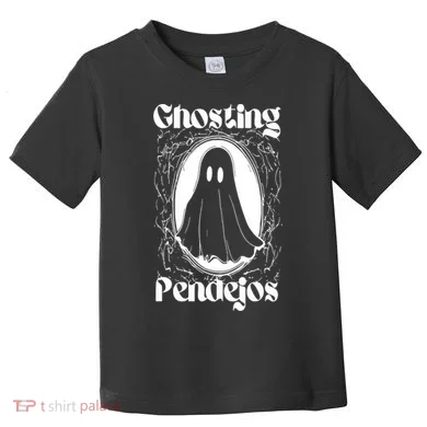 Ghosting Pendejos Toddler T-Shirt