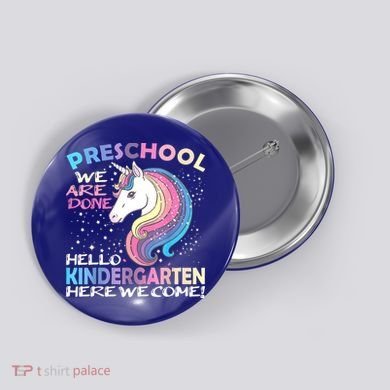 Goodbye Preschool Graduation Hello Kindergarten Prek Unicorn Button