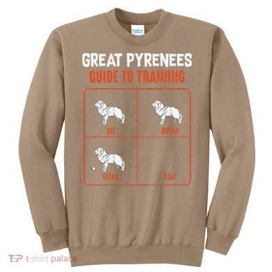 Great Pyrenees Guide To Training Funny Dog Pet Lover Sweatshirt
