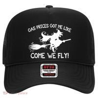 Gas Prices Got Me Like Come We Fly Broom Vacuum Halloween Gift Hat thumb 0