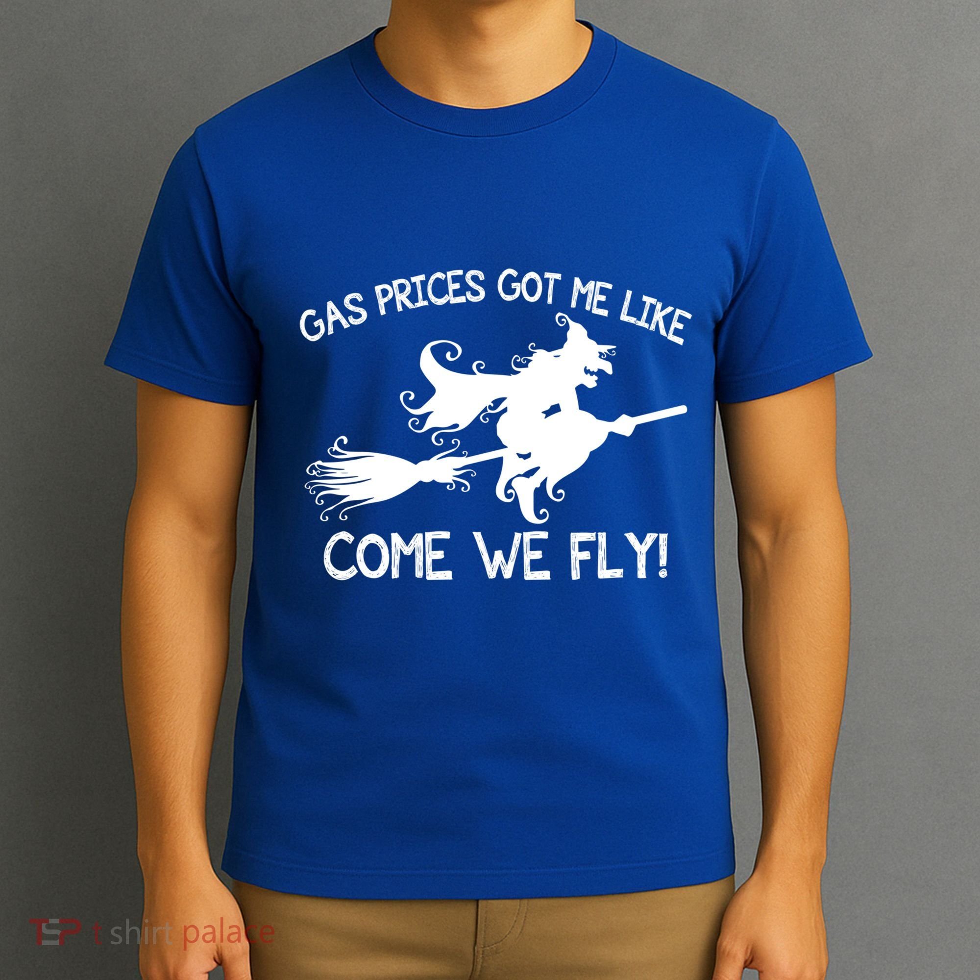 Gas Prices Got Me Like Come We Fly Broom Vacuum Halloween Gift T-Shirt