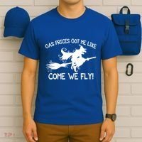 Gas Prices Got Me Like Come We Fly Broom Vacuum Halloween Gift T-Shirt thumb 6