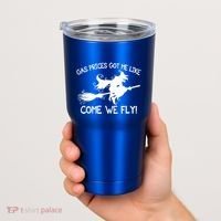 Gas Prices Got Me Like Come We Fly Broom Vacuum Halloween Gift Tumbler thumb 2