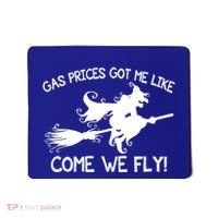 Gas Prices Got Me Like Come We Fly Broom Vacuum Halloween Gift Mousepad thumb 0