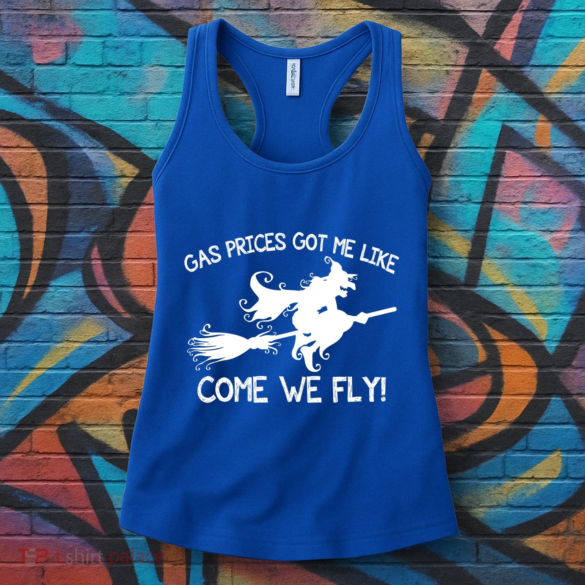 Gas Prices Got Me Like Come We Fly Broom Vacuum Halloween Gift Women's Tank Top