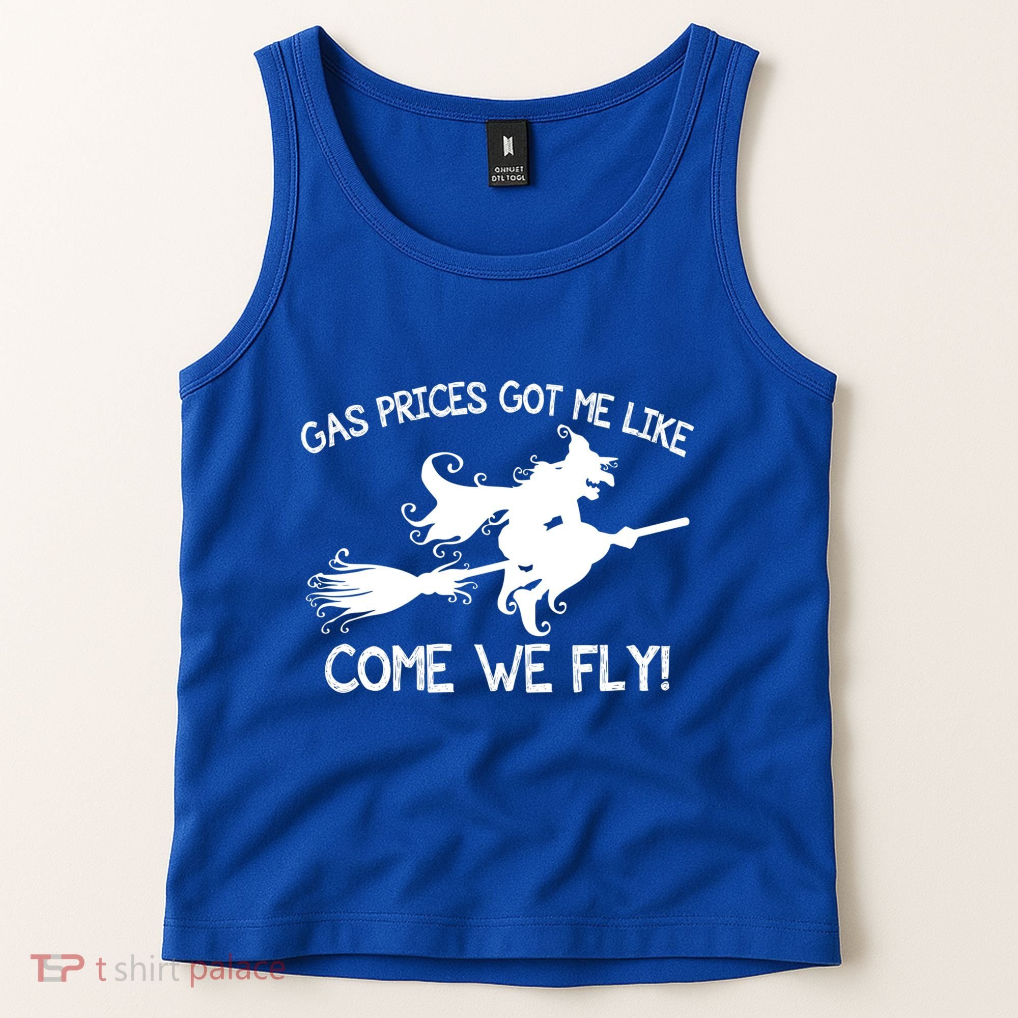 Gas Prices Got Me Like Come We Fly Broom Vacuum Halloween Gift Tank Top