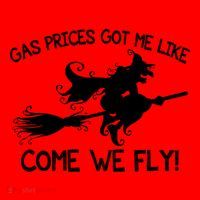 Gas Prices Got Me Like Come We Fly Broom Vacuum Halloween Gift Santa Hat thumb 1
