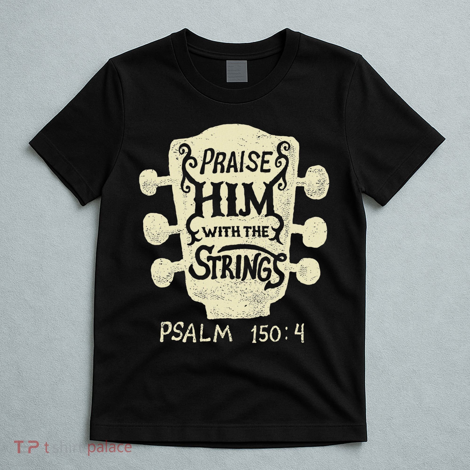 Guitarists Praise Him With The Strings Acoustic Guitar Music T-Shirt