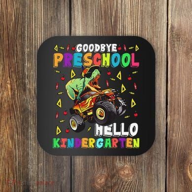 Goodbye PreK Hello Kindergarten Here I Come Graduation Coaster
