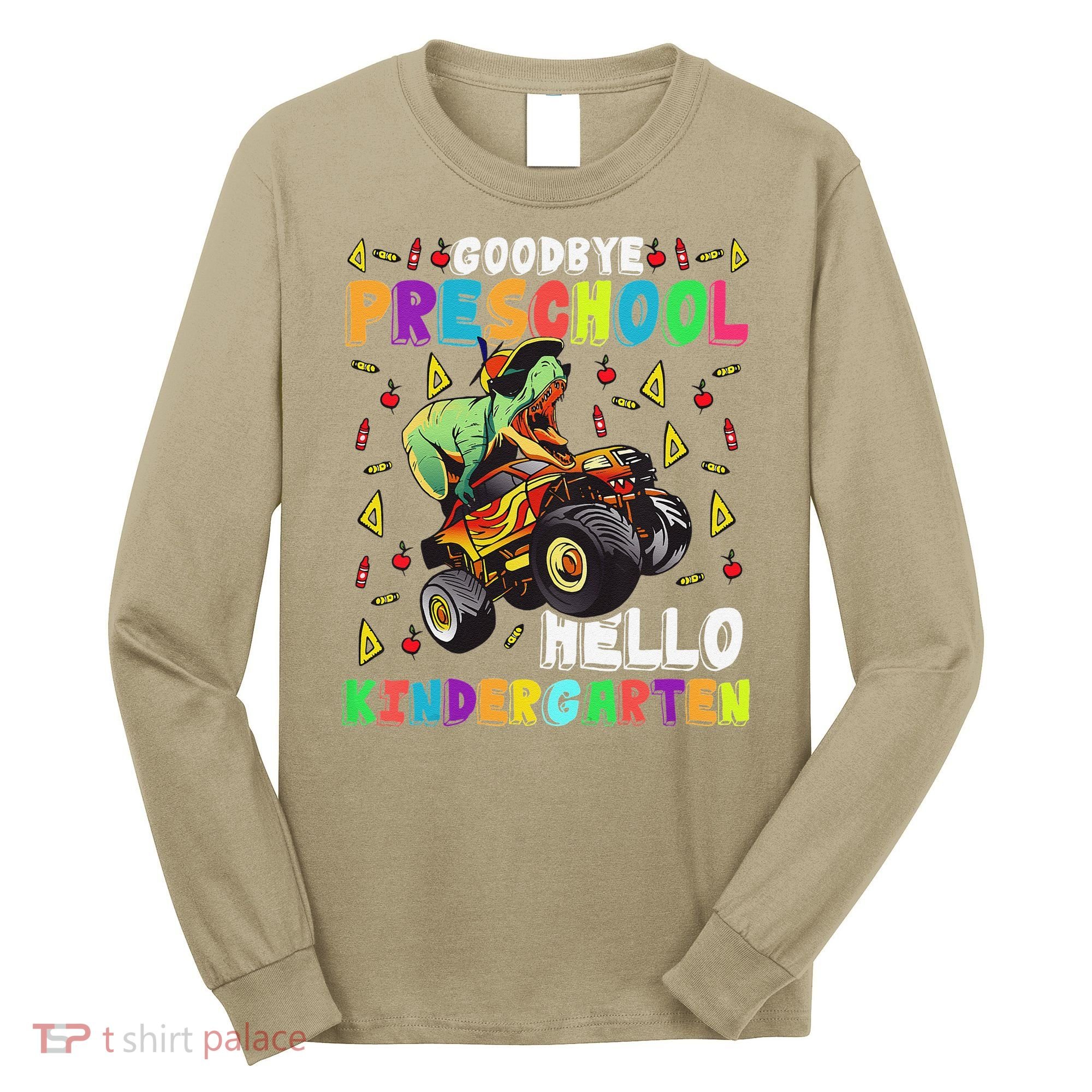 Goodbye PreK Hello Kindergarten Here I Come Graduation Long Sleeve Shirt
