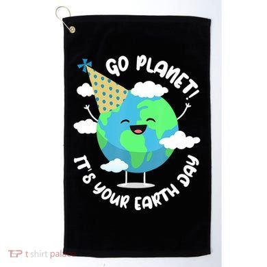 Go Planet It's Your Earth Day Cute Gift Golf Towel