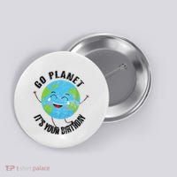 Go Planet Its Your Birthday Happy Earth Day Distressed Button thumb 0