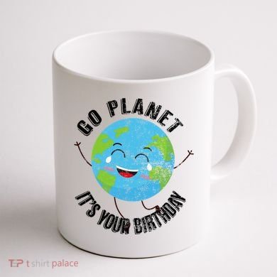 Go Planet Its Your Birthday Happy Earth Day Distressed Coffee Mug back