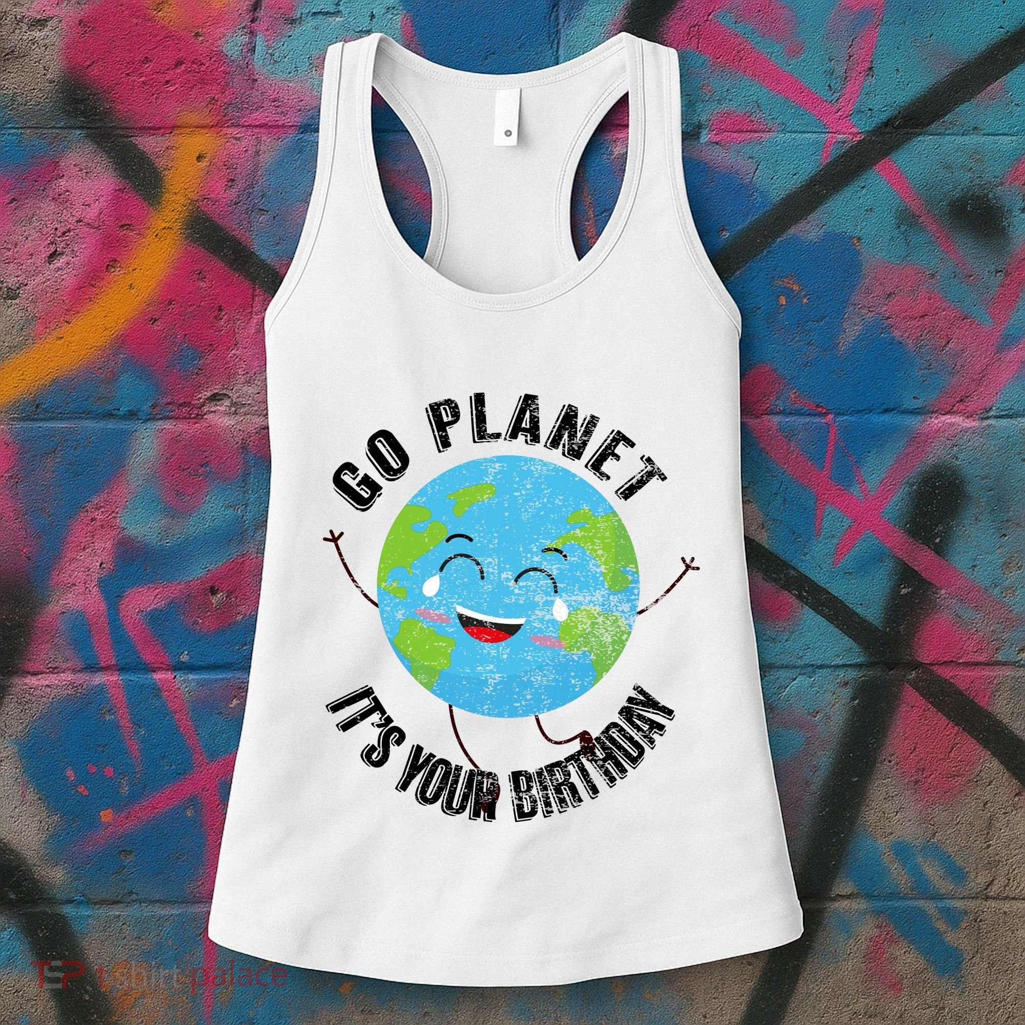 Go Planet Its Your Birthday Happy Earth Day Distressed Women's Tank Top