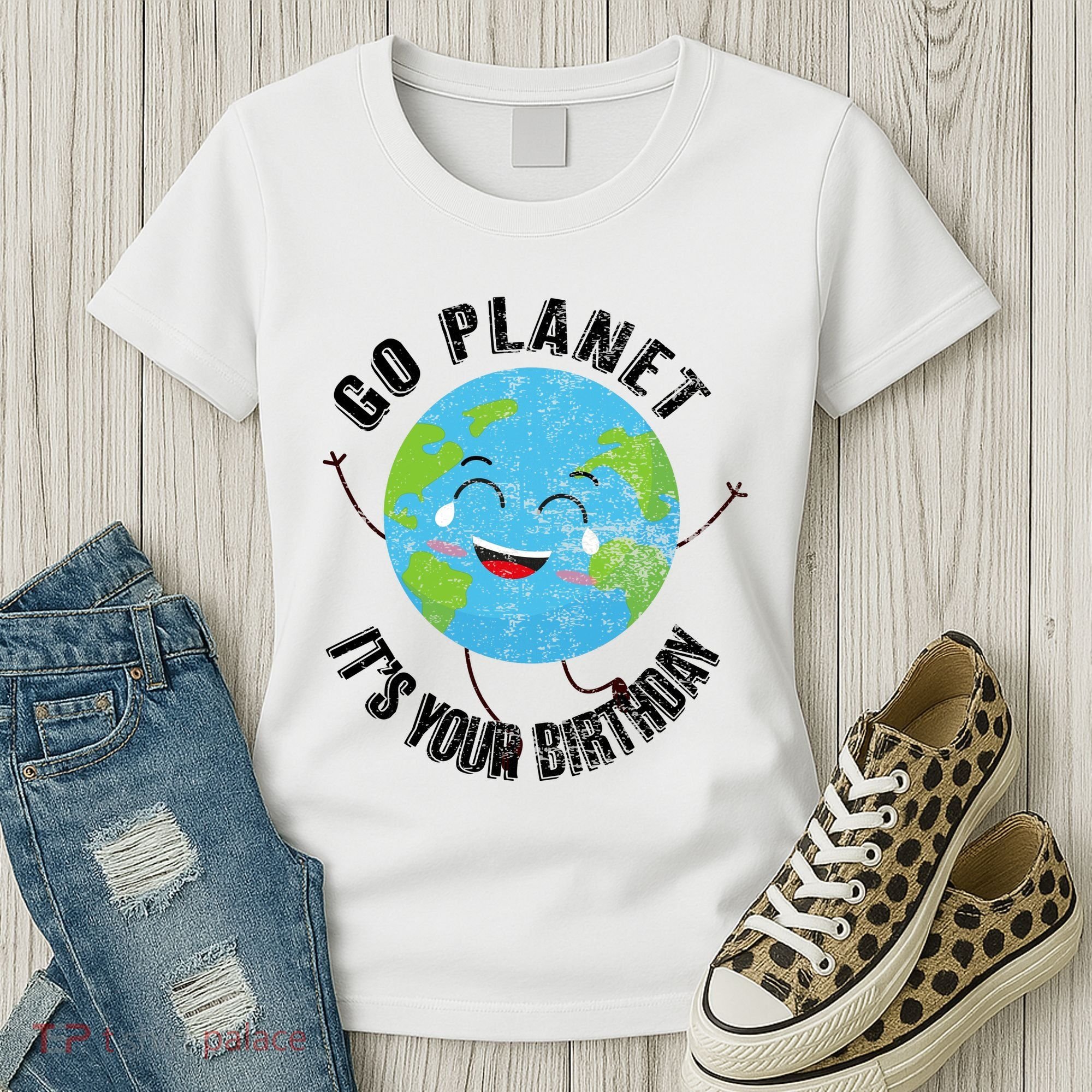Go Planet Its Your Birthday Happy Earth Day Distressed Women's T-Shirt