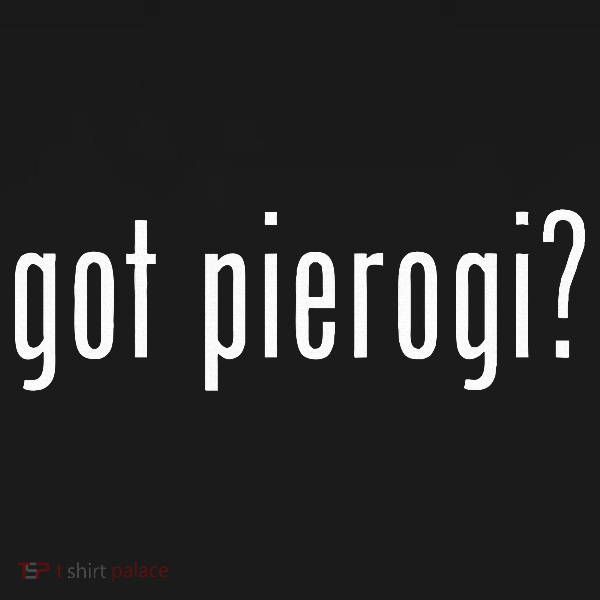 Got Pierogi I Love Pierogi Polish Food Long Sleeve Shirt