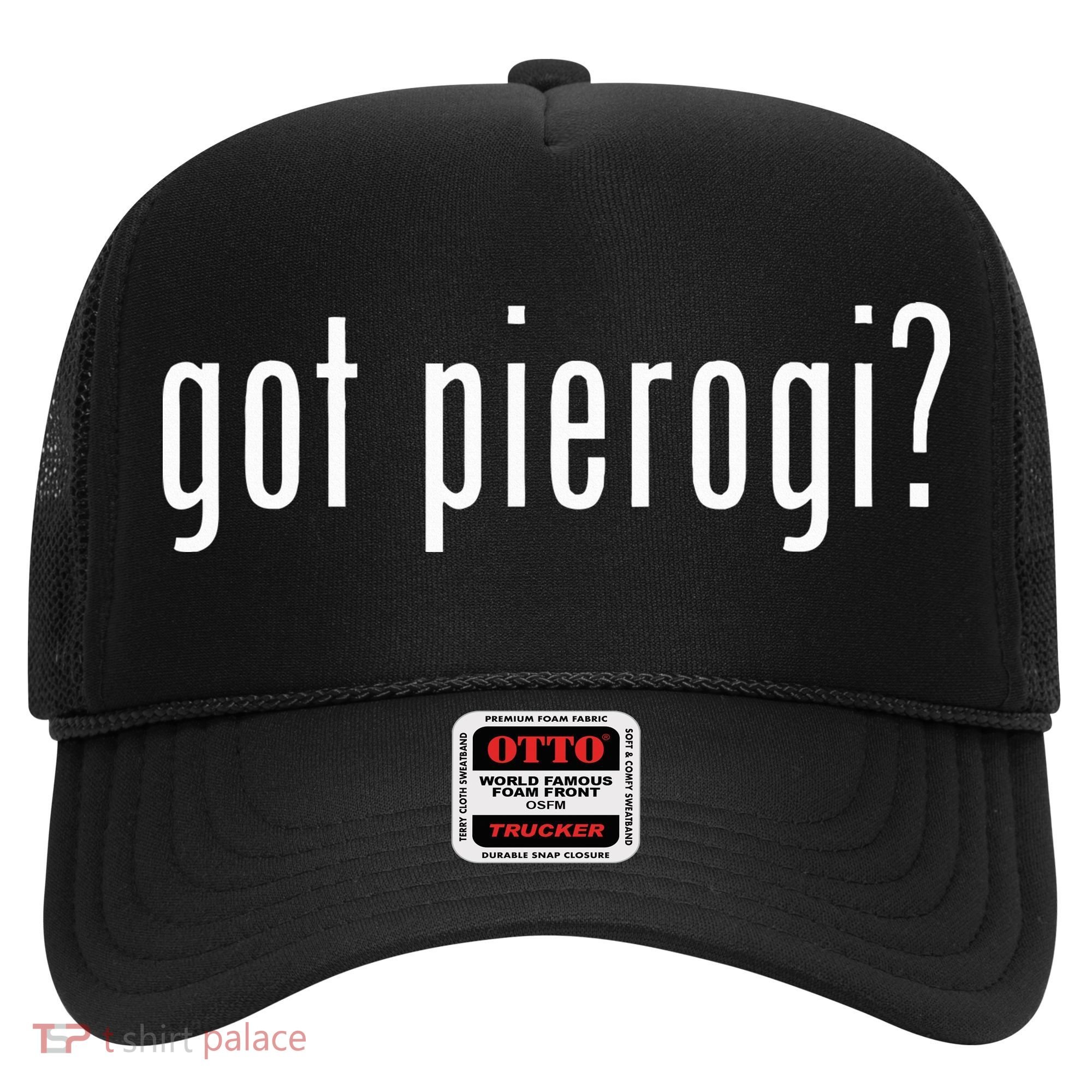 Got Pierogi I Love Pierogi Polish Food Hat