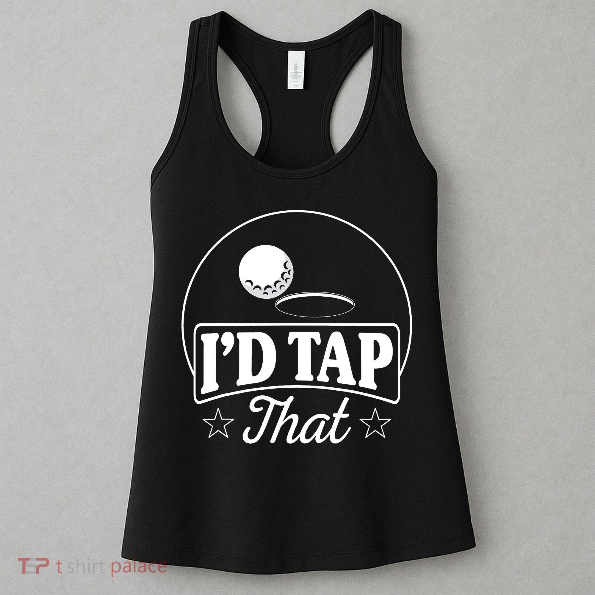 Golf Players I'd Tap That Golfer Ball Birdie Funny Golf Women's Tank Top