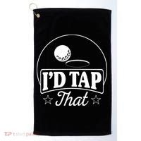 Golf Players I'd Tap That Golfer Ball Birdie Funny Golf Golf Towel thumb 0
