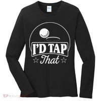 Golf Players I'd Tap That Golfer Ball Birdie Funny Golf Women's Long Sleeve Shirt thumb 0