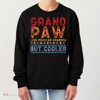 Grand Paw Like A Regular Grandpa But Cooler Funny Gift Father Day Gift Women's Sweatshirt thumb 0