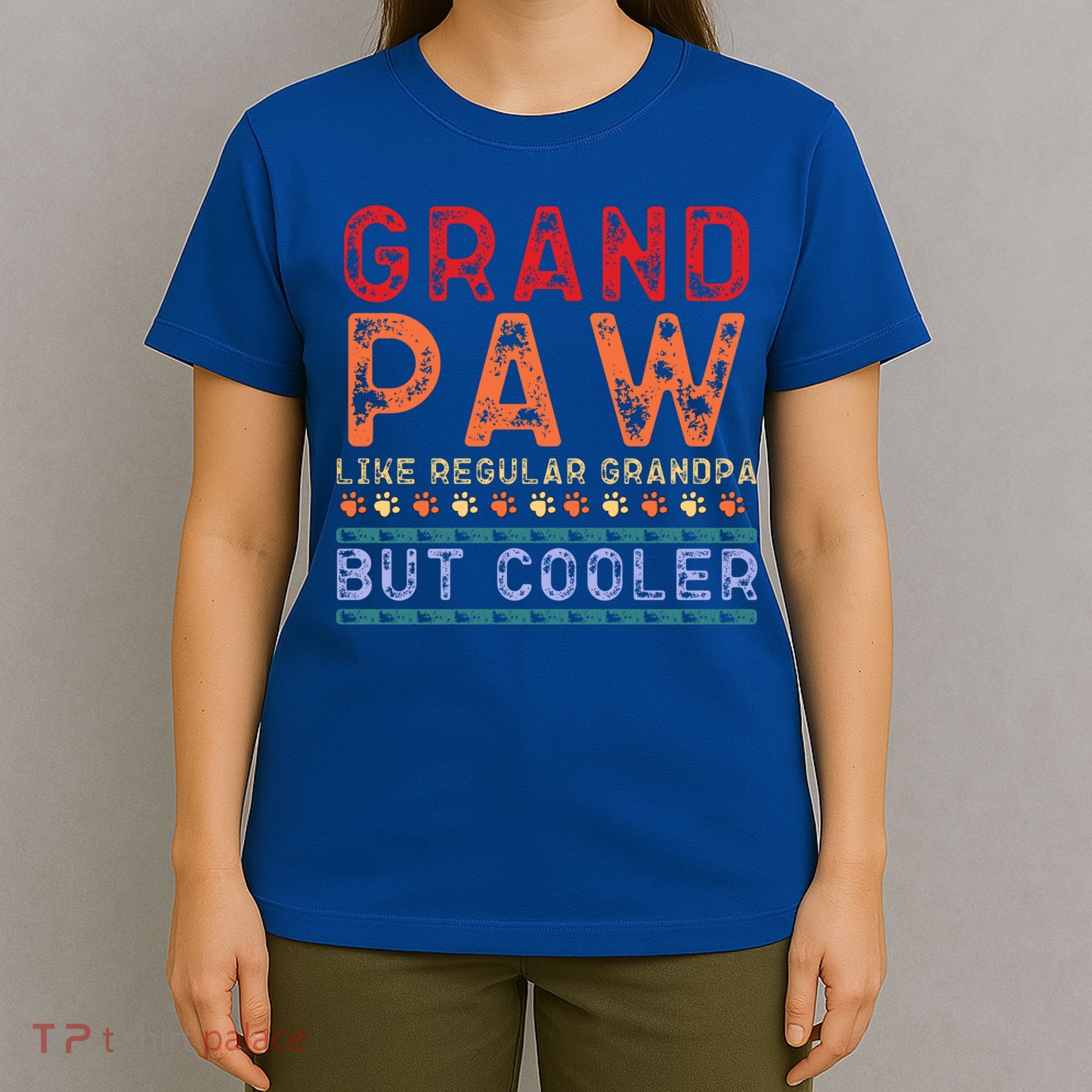 Grand Paw Like A Regular Grandpa But Cooler Funny Gift Father Day Gift T-Shirt