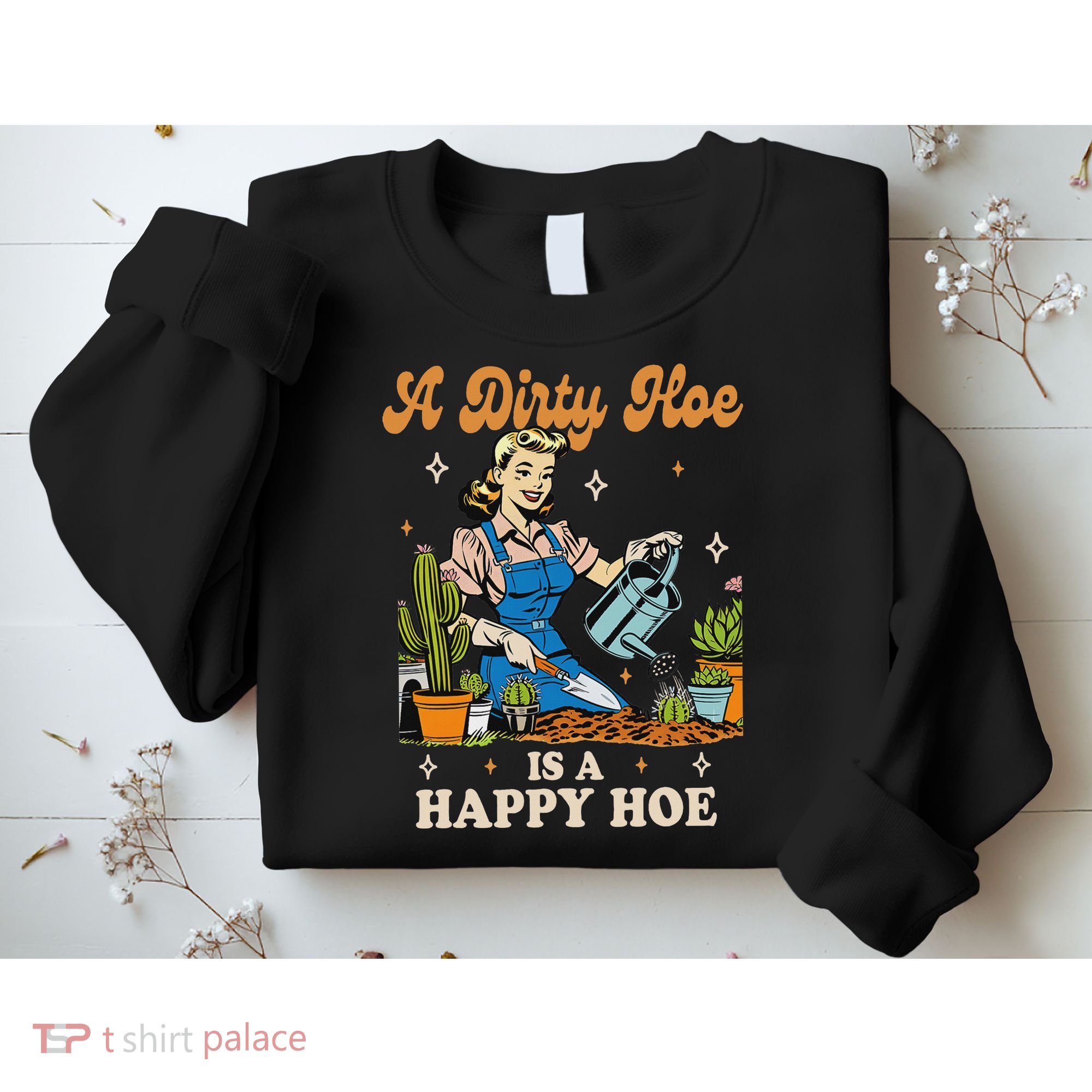 Gardener Plant Lady Gardening A Dirty Hoe Is A Happy Hoe Sweatshirt
