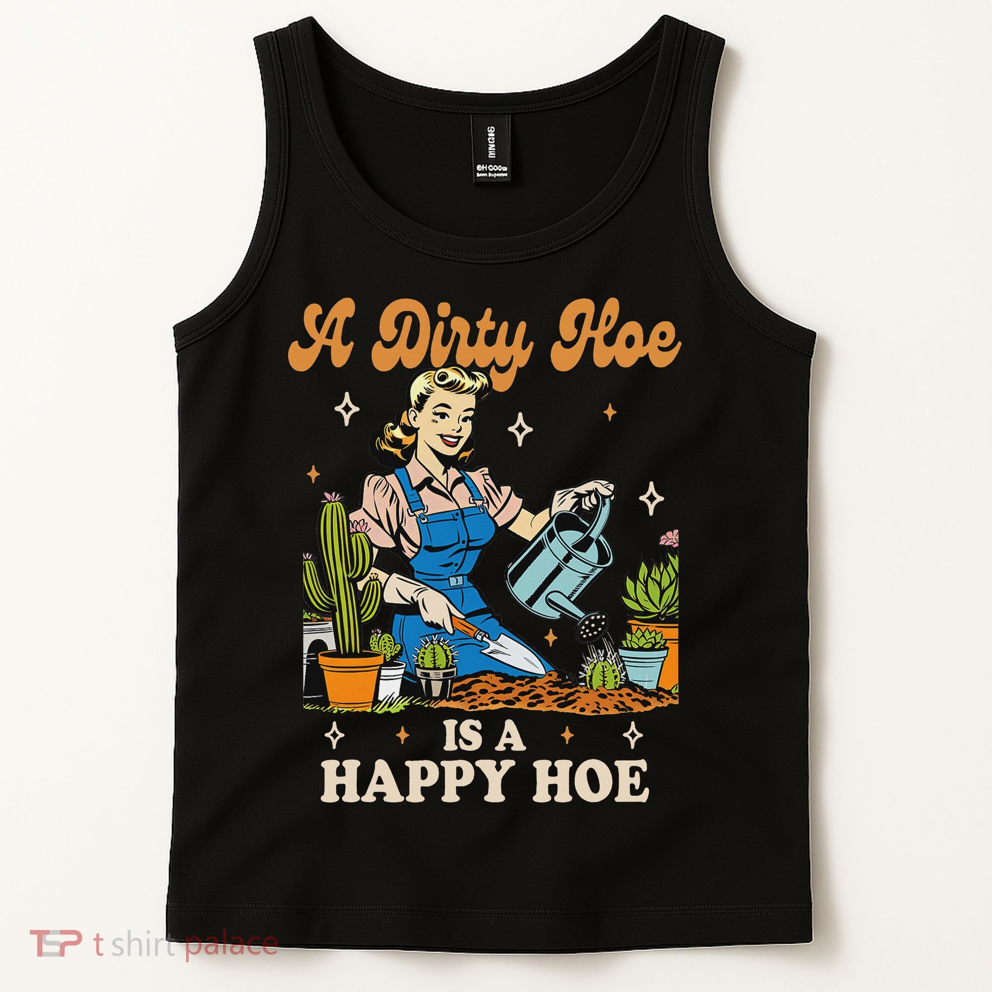 Gardener Plant Lady Gardening A Dirty Hoe Is A Happy Hoe Tank Top