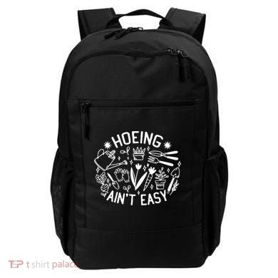 Gardener Plant Lover Hoeing Aint Easy Backpack