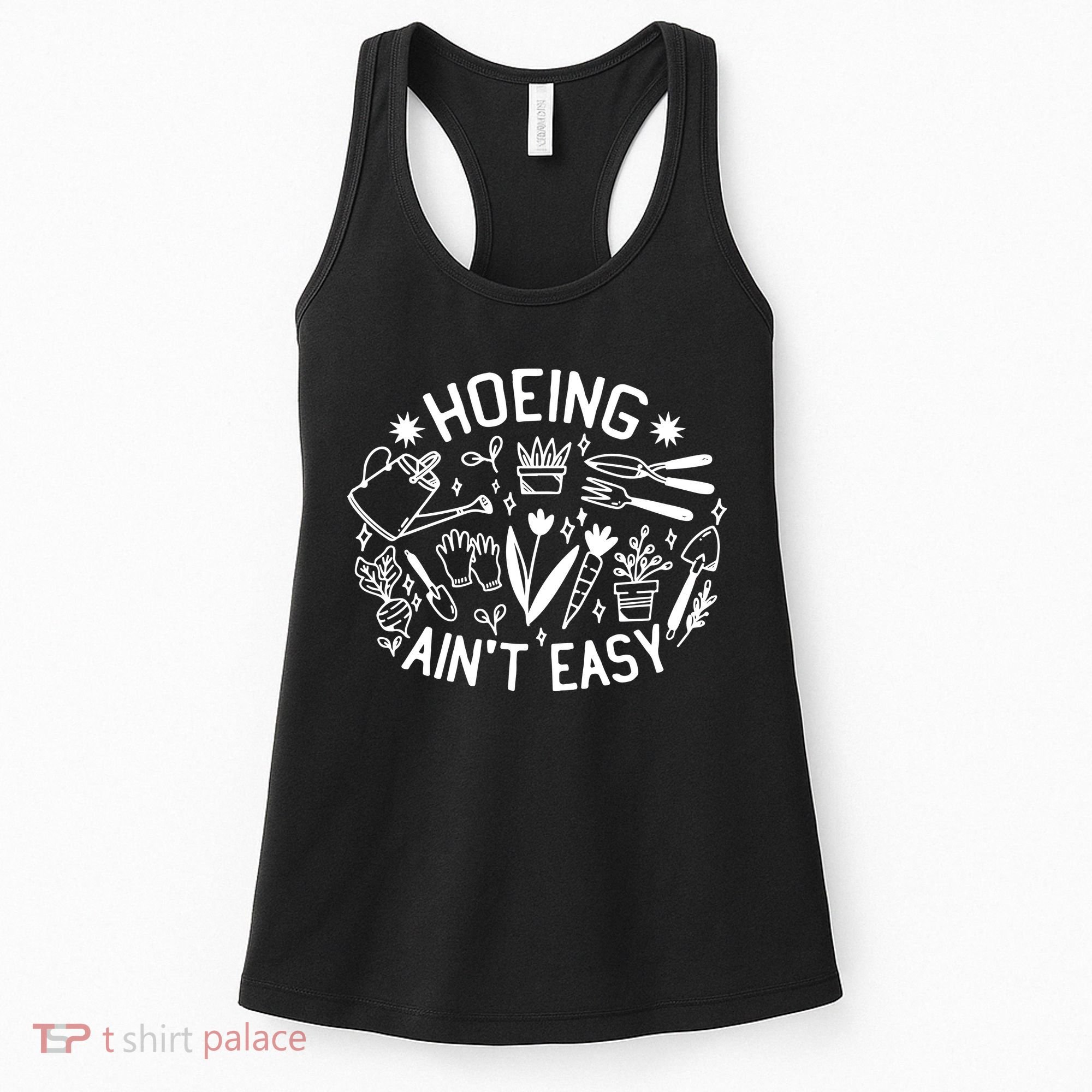 Gardener Plant Lover Hoeing Aint Easy Women's Tank Top