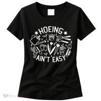 Gardener Plant Lover Hoeing Aint Easy Women's T-Shirt thumb 0