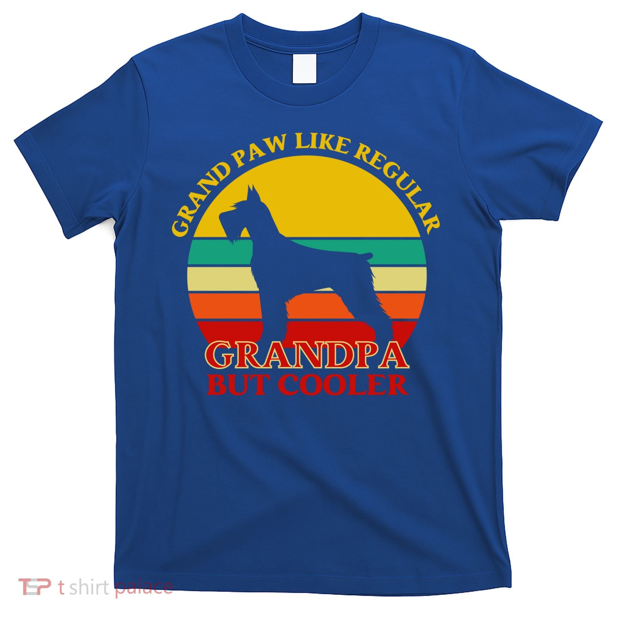 Grand Paw Like A Regular Grandpa But Cooler Funny Gift Father Day Gift T-Shirt